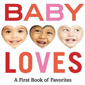 Baby Loves: A First Book of Favorites