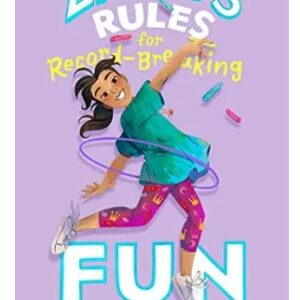 Zara's Rules for Record-Breaking Fun (Zara's Rules, Bk. 1)