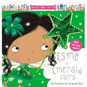 Esme the Emerald Fairy and the Search for the Sparkle Stone (Sparkle Town Fairies)