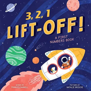 3,2,1...Liftoff! (A First Numbers Book)  by Darrell, Frances Board Books