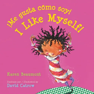 Me Gusta Como Soy!/I Like Myself! by Beaumont, Karen Board Books