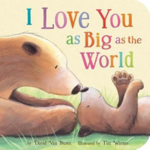 I Love You As Big As the World   By Van Buren, David