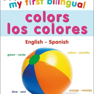My First Bilingual: Colors (Bilingual English/Spanish) (Board Book)